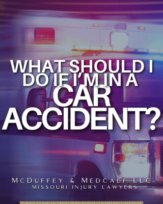 WHAT SHOULD I DO IF IM IN A CAR ACCIDENT?