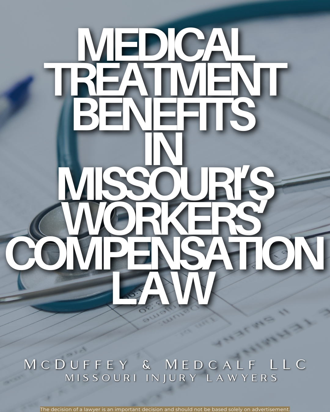 MEDICAL TREATMENT BENEFITS IN MISSOURI'S WORKERS' COMPENSATION LAW