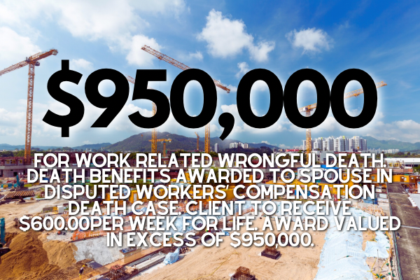 $950,000 for work related wrongful death benefits