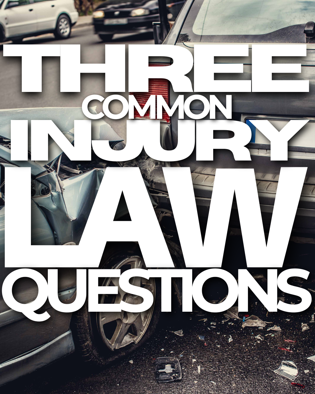 Three Common Injury Law Questions