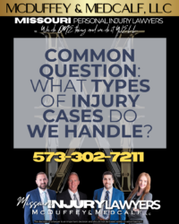 Common types of Injury Cases we Handle McDuffey & Medcalf LLC Missouri Personal Injury Lawyers