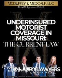 Underinsured Motorist Coverage in Missouri Missouri Personal Injury Lawyers