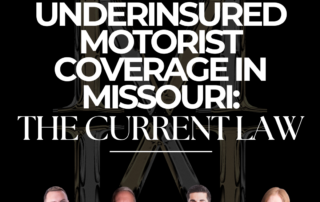 Underinsured Motorist Coverage in Missouri Missouri Personal Injury Lawyers