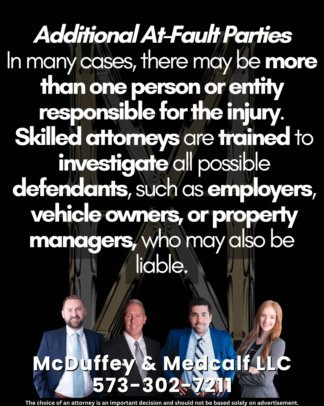 Additional At-Fault Parties In many cases, there may be more than one person or entity responsible for the injury. Skilled attorneys are trained to investigate all possible defendants, such as employers, vehicle owners, or property managers, who may also be liable.
