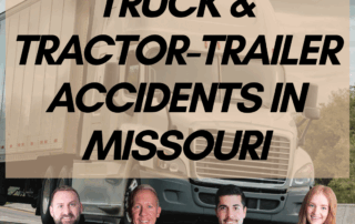 Truck & Tractor-Trailer Accidents in Missouri